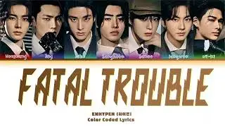 ENHYPEN - FATAL TROUBLE COLOR CODED LYRICS [Romanized] #CCL #enhypen #lyrics #song #kpop 