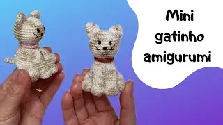 MINI GATINHO AMIGURUMI