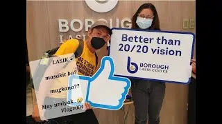Vlog#004 @Borough Lasik Center .. Masakit ba?.magkano?..tara at alamin 👍