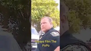 This Cops Retaliatory Stop #filmthepolice