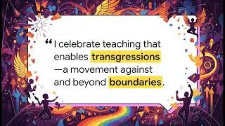 Teaching to Transgress: Education as the Practice of Freedom by bell hooks