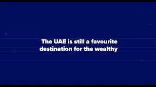 The UAE is still a favourite destination for the wealthy