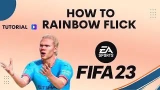 How to do a rainbow flick in FIFA 23