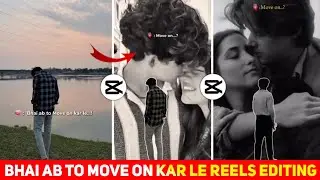 Bhai Ab Toh Move On Krle Reels Editing | Instagram Trending Manga Jo Chaha Jo Reels Editing