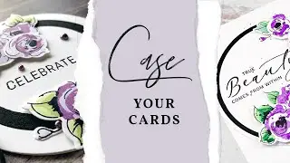 Case Your Own Card | Watercolor Painted Flowers