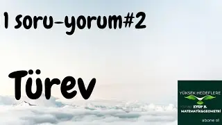 1 SORU-YORUM#2| TÜREV | #yks #1soruyorum