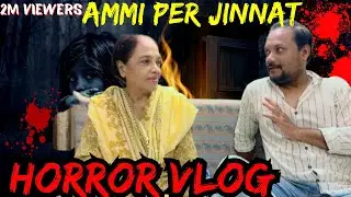 Meri Ammi Per Jinnat Ka Saya 😱