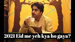 Anokhi Eid 2021 | Kaise manaye lockdown me Eid
