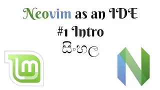 [Neovim as an IDE in Sinhala] - #1 Intro