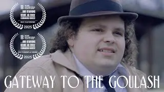 Gateway to the Goulash | Award Winning Short Film