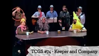 [Public Access] TCGS #74 - Keeper and Company