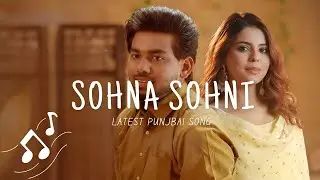 Sohna Sohni Punjabi Song | Sabba & Gurlez Akhtar