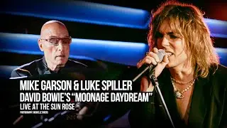 Mike Garson & Luke Spiller Perform Bowie's Moonage Daydream at the Sun Rose