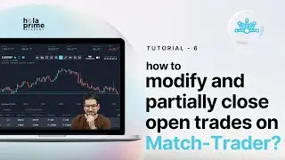 How to Modify and Partially Close an Open Trade on Match Trader | Hola Prime