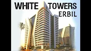 White Towers Erbil 2021       07505670009