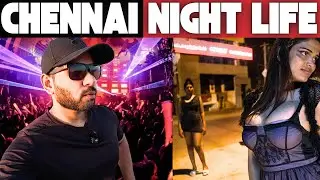 Is Chennai a Safe City at Night? - Redlight Area Exposed !!