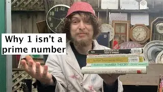 Why Isn't 1 a Prime Number?
