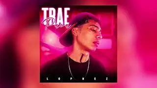 LOPNEZ &bull; TRAE PACA