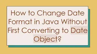 How to Change Date Format in Java Without First Converting to Date Object?