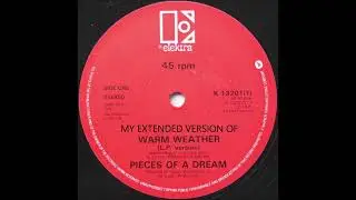 Pieces Of A Dream - Warm Weather (1981) - my extended version