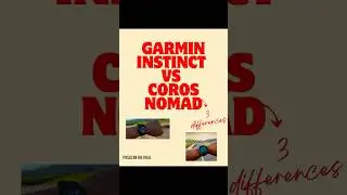 Garmin  Instinct VS. Coros Nomad; Outdoor Watch Battle!