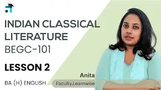 Lesson 2 (Block I)  | Indian Classical Literature | BEGC- 101 | IGNOU Classes Mlayalam | Learnwise