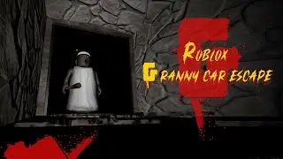 GRANNY CAR ESCAPE | ROBLOX GRANNY CHAPTER 1 I @ProjiPrince I India