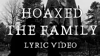 HOAXED - The Family (Official Lyric Video)