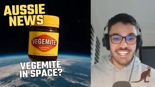 Vegemite in Space? + Weird Aussie News This Week