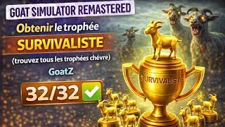 GOAT SIMULATOR REMASTERED – Obtenir le trophée Survivaliste (tous les trophées chèvre – GoatZ)