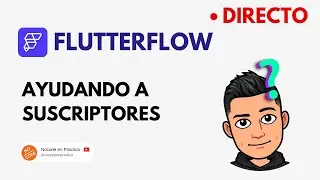 Te ayudo con tu APP en FLUTTERFLOW en VIVO #2 | No Code En Español