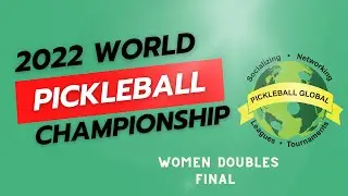 2022 World Pickleball Championship WPC, Bali Indonesia Day 3, Women's Doubles Open Division Final