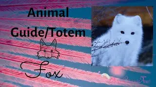 FOX Animal Totem/Guide