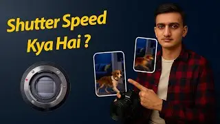 Shutter Speed Explained in Hindi | Photography Basics for Beginners | Fast vs Slow Shutter Speed