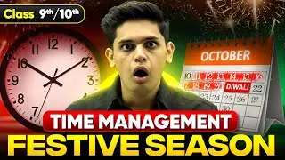 How to Manage Time in Festive Season?! 🔥| Class 9/10 | Next Toppers