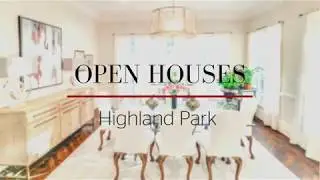 Open Houses in Highland Park | 6.2.19