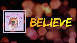 Caamp - Believe (Lyrics)