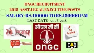 ONGC RECRUITMENT 2018 :: ASST. LEGAL  ADVISER EXECUTIVE  POSTS