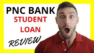🔥 PNC Bank Student Loan Review: Pros and Cons