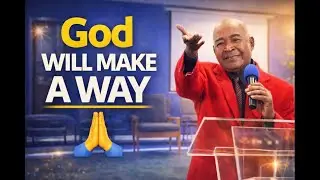 “God Will Make a Way | A Prayer of Gratitude & Strength”