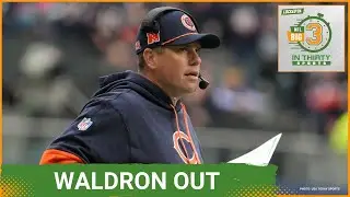 The Bears Make a Change And Fire OC Shane Waldron | The Big 3 in 30 NFL