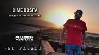 Robledo & Alex Martini - Dime BBsita (Rub&eacute;n Ventura Mashup)