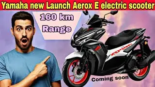 Yamaha new launch aerox e electric scooter 🔥Full details के लिए Video पूरा देखें | best electric ev