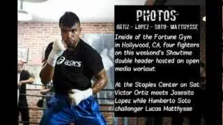 Photos: Victor Ortiz, Josesito Lopez, Lucas Matthysse, Humberto Soto at the Fortune Gym (6-20-12)