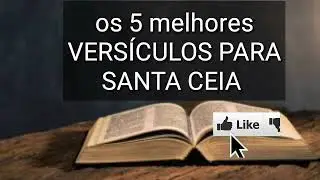 5 VERS&Iacute;CULOS &oacute;timos para culto de Santa ceia ( para prega&ccedil;&otilde;es)