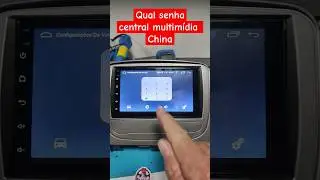 veja qual a senha de configura&ccedil;&atilde;o central multim&iacute;dia China