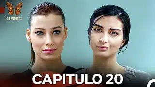 20 Minutos Capitulo 20 (Doblado en Espa&ntilde;ol)