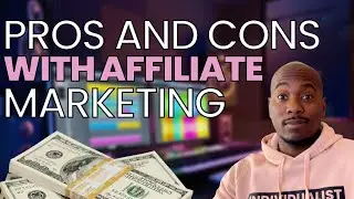 Affiliate Marketing Pros and Cons in 2023