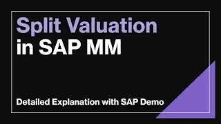 Split Valuation in SAP MM | Complete End-to-End Tutorial with Real-Time Scenarios & SAP Demo