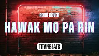 TitanBeats - Hawak Mo Pa Rin (Rock Version) |  Best OPM Rock Hits 2026